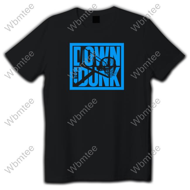 Down To Dunk Tees