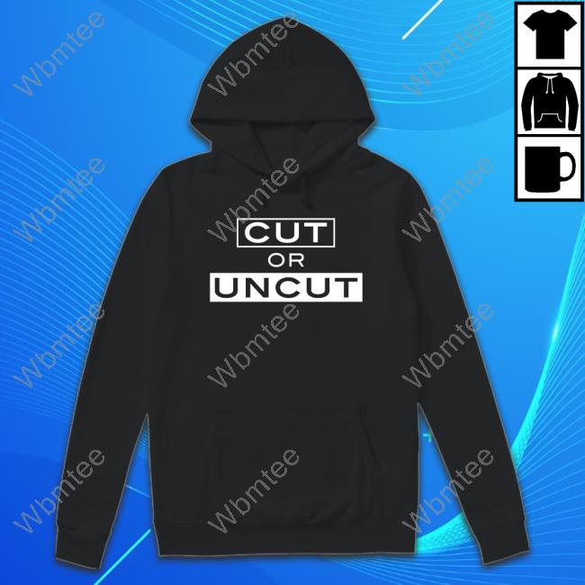 Official Cut Or Uncut T-Shirt
