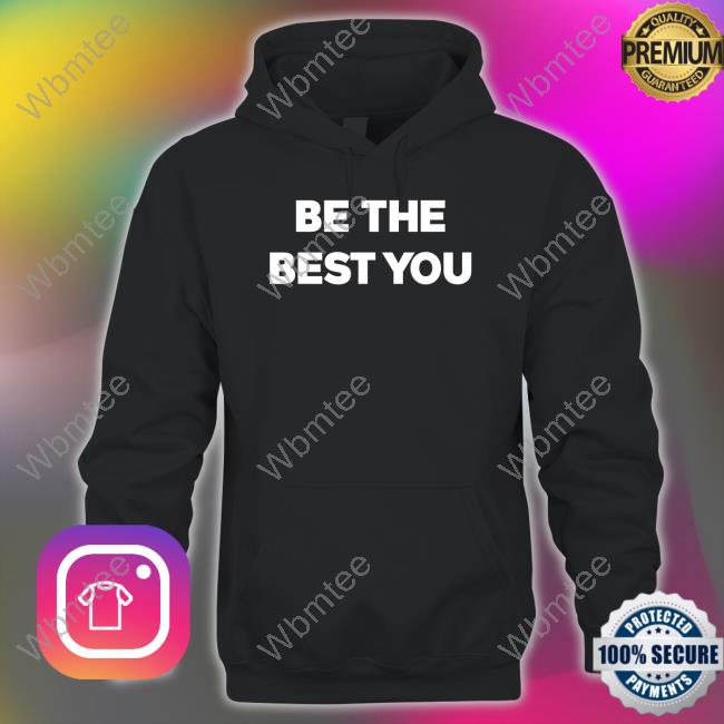 Austin Ekeler Shop Be The Best You Crewneck Sweatshirt Be The Best You Tee Shirt