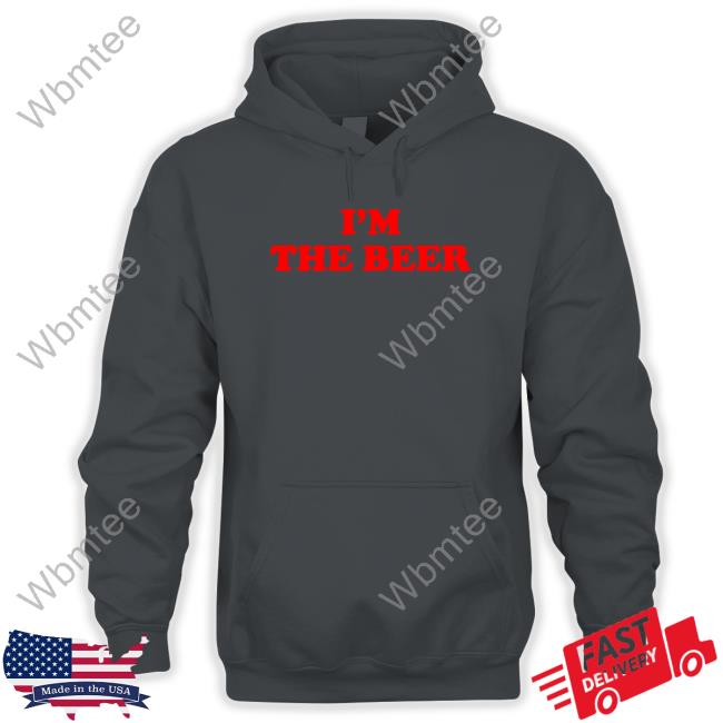 I'm The Beer Offical TShirts White I'm The Beer Tees