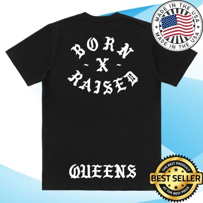 Official Born X Raised Merch Store Born X Raised Queens Rocker Tee: Black