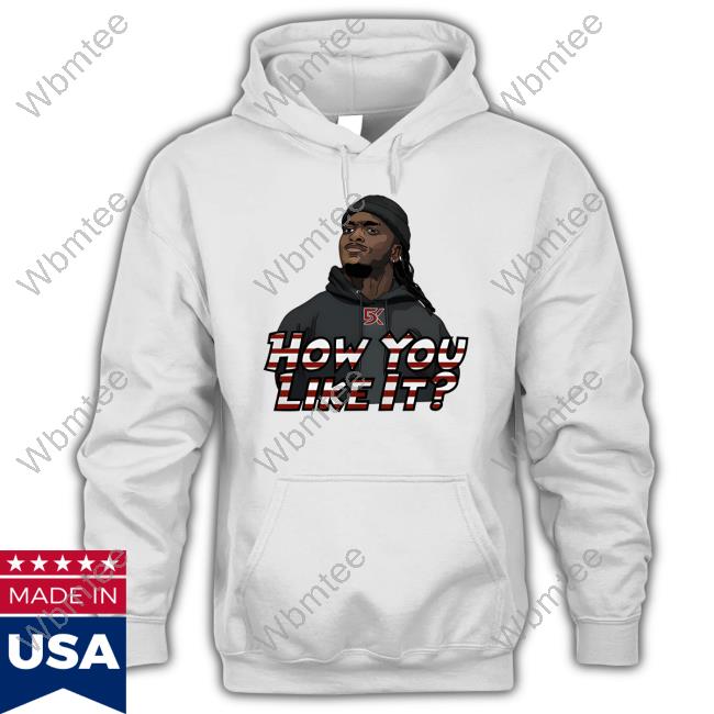 How Do You Like It T Shirt