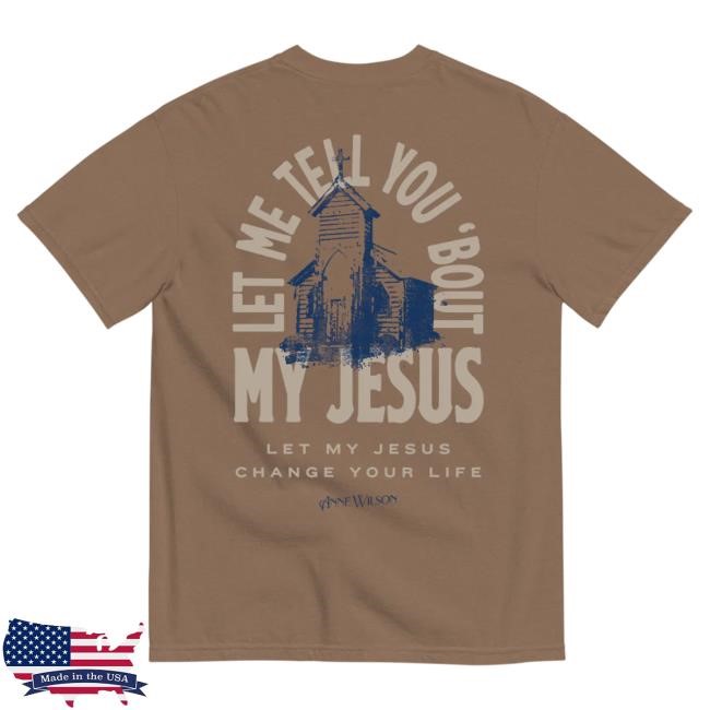 Official Anne Wilson My Jesus Mocha Shirts