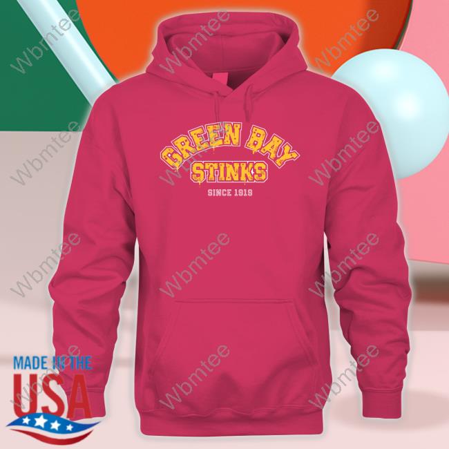Official Green Bay Stinks Since 1919 T Hoodie Sotastick Green Bay Stinks Since 1919 T Hoodie John Randle