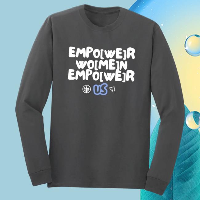 Official Chicago Sky Merch Store Empower Women Long Sleeve Shirt Chicago Sky Apparel Shop ChicagoSky