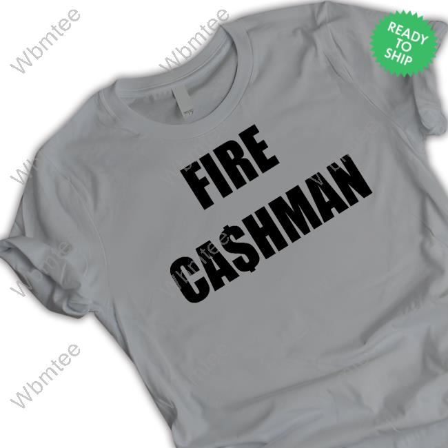 Fire Cashman Shirt