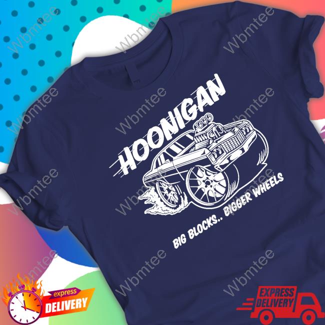 Official Hoonigan Merch Hoonigan Big Blocks Bigger Wheels Tee Shirt Ridonkulous