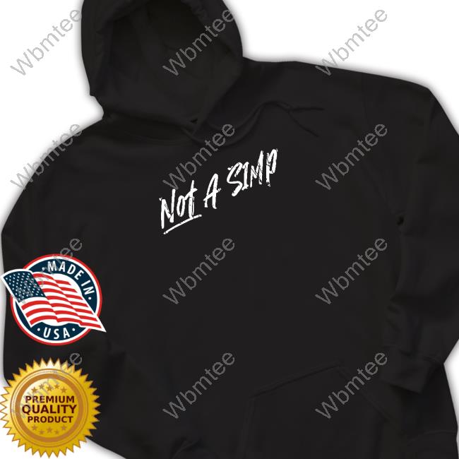 Not A Simp Hooded Sweatshirt
