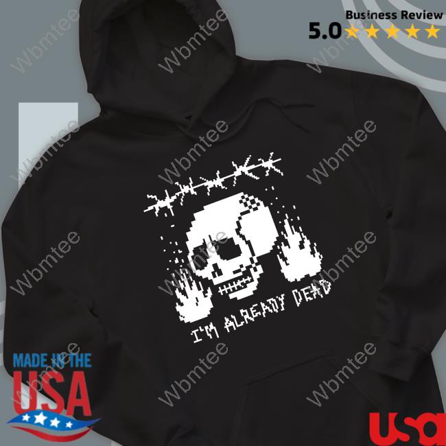 Official Pixelated I'm Already Dead T-Shirt