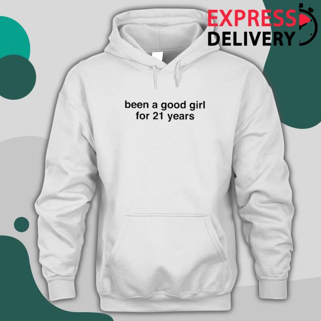 Official Been a good girl for 21 years T-Shirt