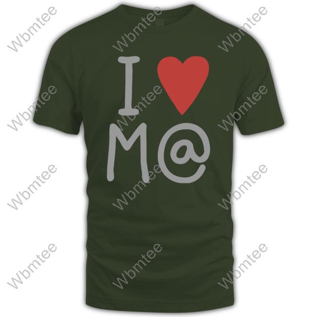 Official I Love M@ Hoodie I Heart M@ Shirt