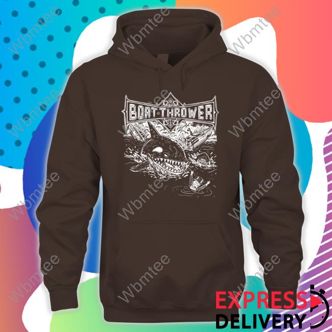 Boat Thrower T Shirt Boat Thrower T-Shirt