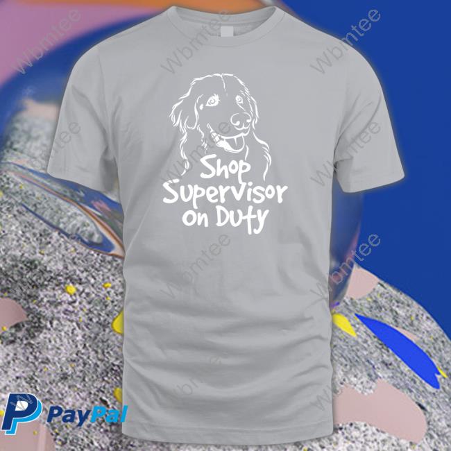 The Questionable Garage Shop Supervisor On Duty T Shirts