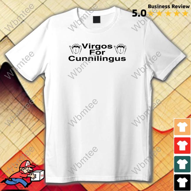 Virgos For Cunnilingus Tee Shirt