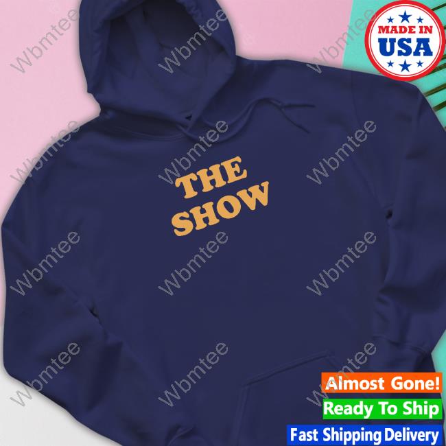 The Show T Shirt