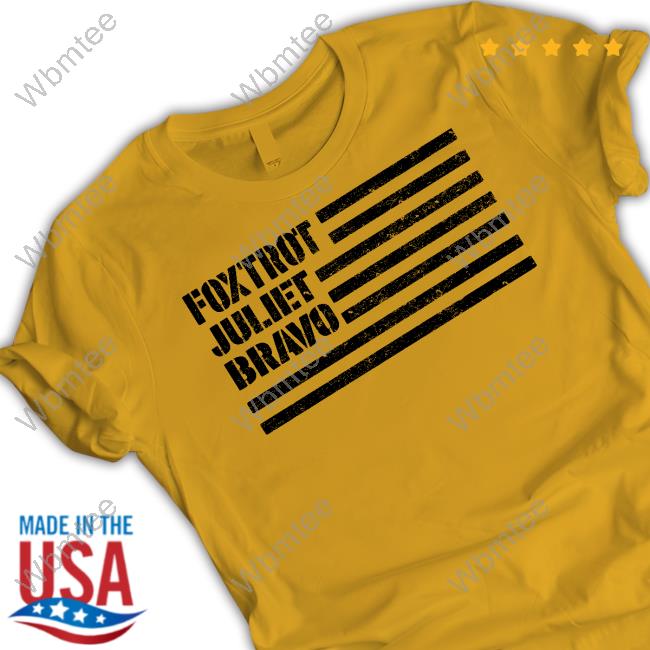 Official Redneck Riviera Store Foxtrot Juliet Bravo Shirt Redneck Riviera Store Foxtrot Juliet Bravo Shirt John Rich