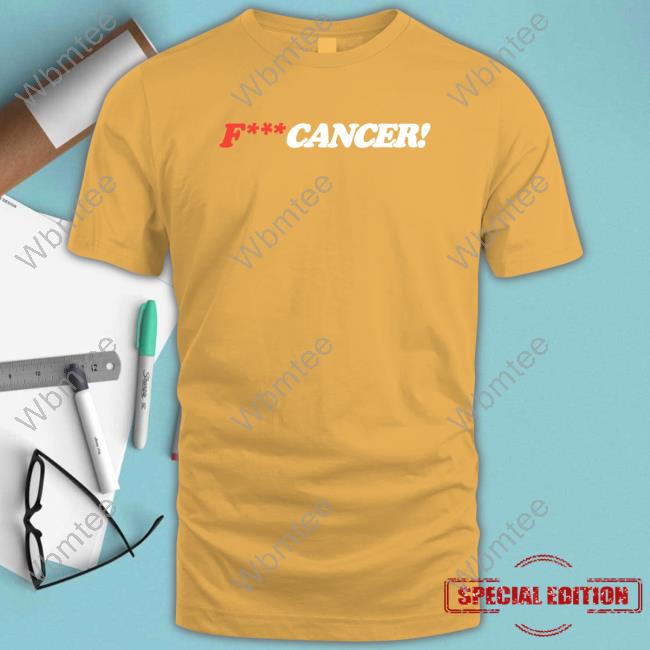Fuck Cancer Merch F Cancer Shirt