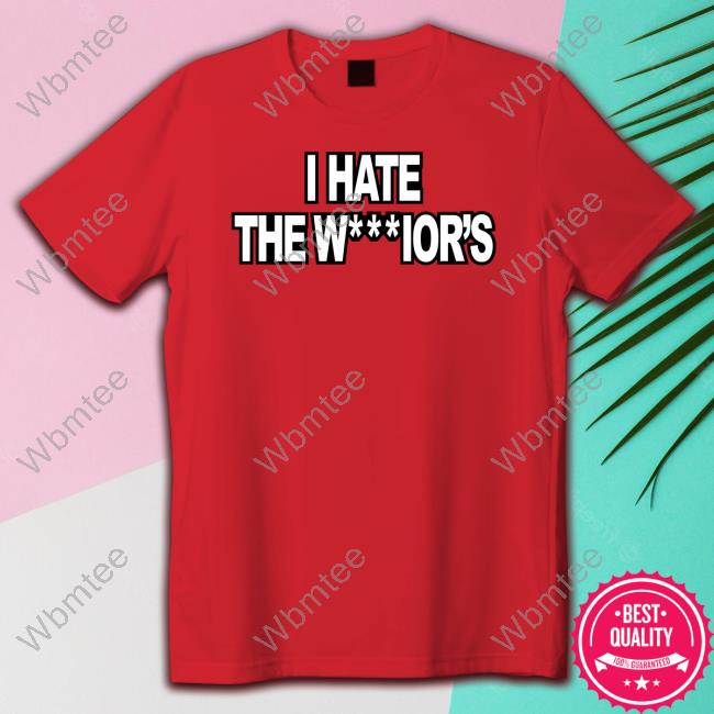I Hate The Warrior's Shirt Momster