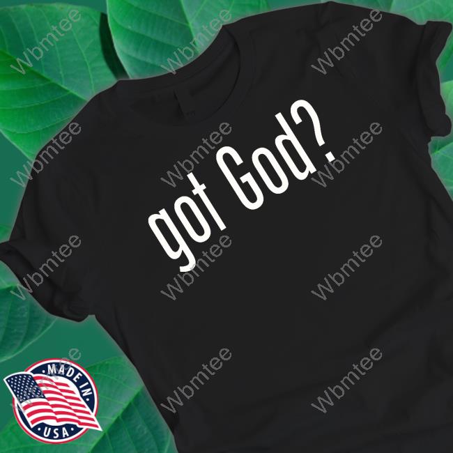 Got God Tee