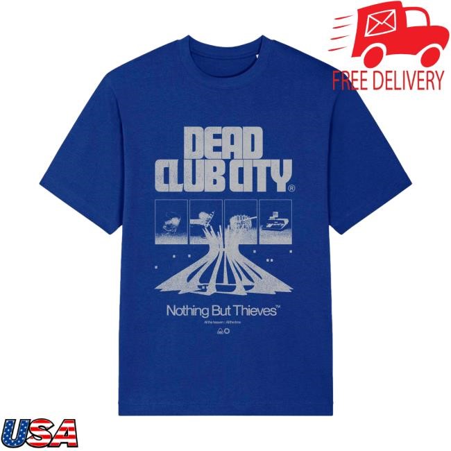 Nothing But Thieves Merch Dead Club City Tee Nothing But Thieves