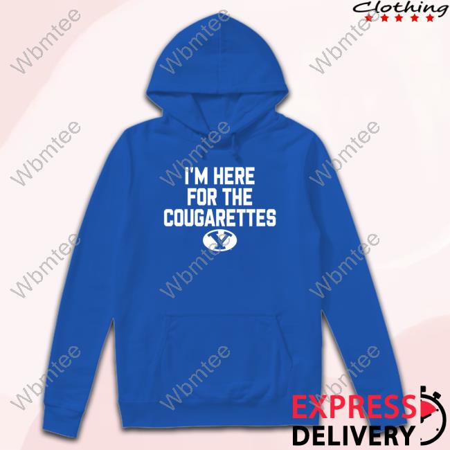 Byu Cougars I'm Here For The Cougarettes Long Sleeve T Shirt