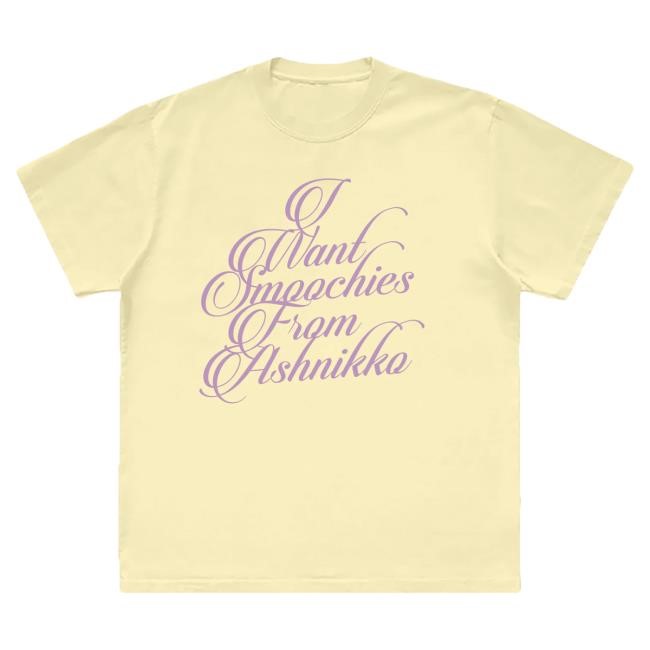 Fresh Venue I Want Smoochies From Ashnikko Tee Ashnikko Gear