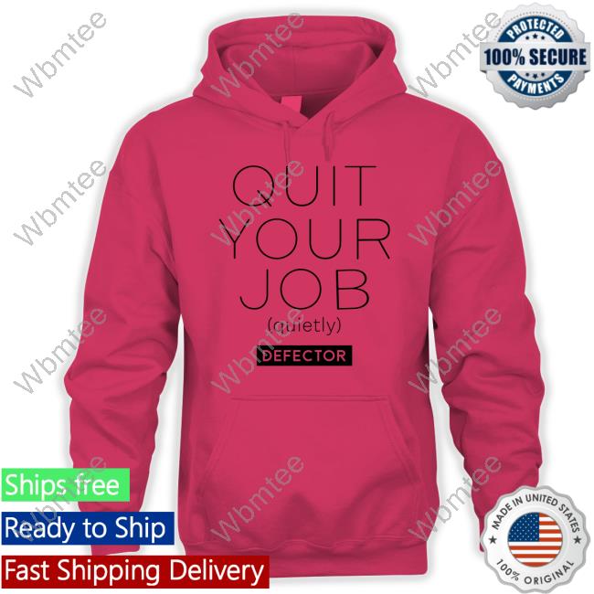 Official Quit Your Job Quietly Shirt Shirts