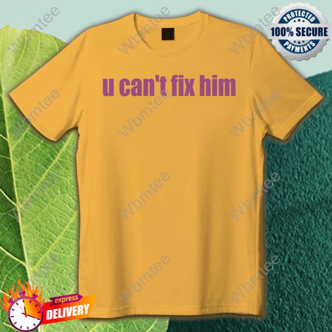 U Can't Fix Him Hoodie Batu El Salvaje