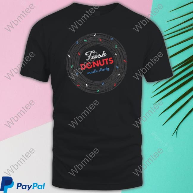 Fresh Donut Made Daily T-Shirt