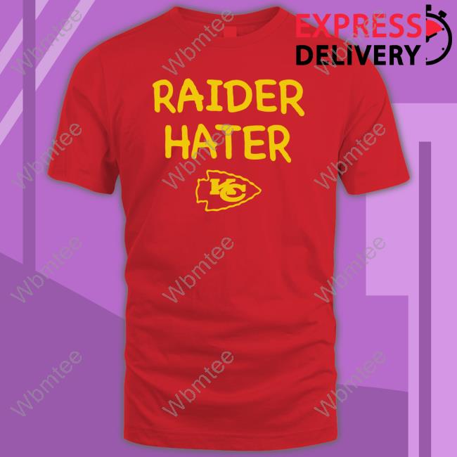 Raider Hater Kansas City Chiefs T Shirts