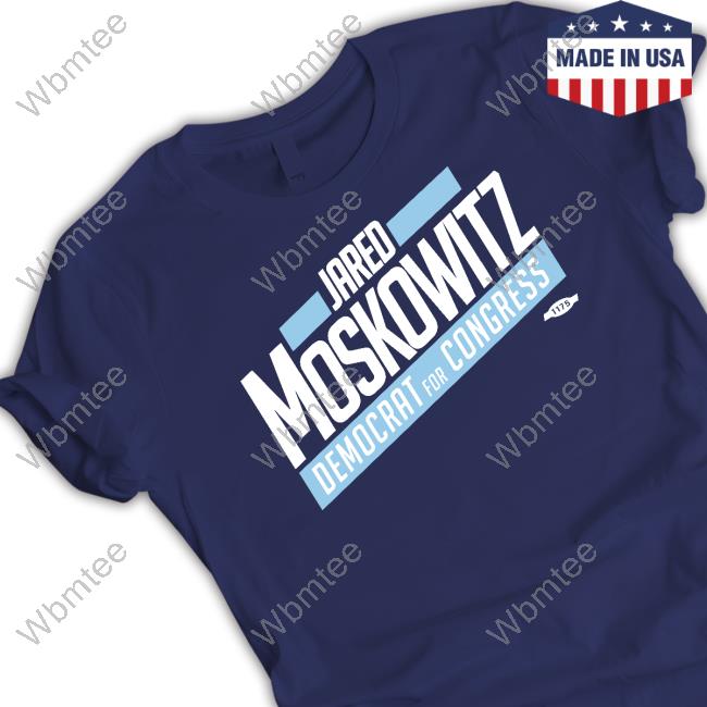 Jared Moskowitz Democrat For Congress Shirt