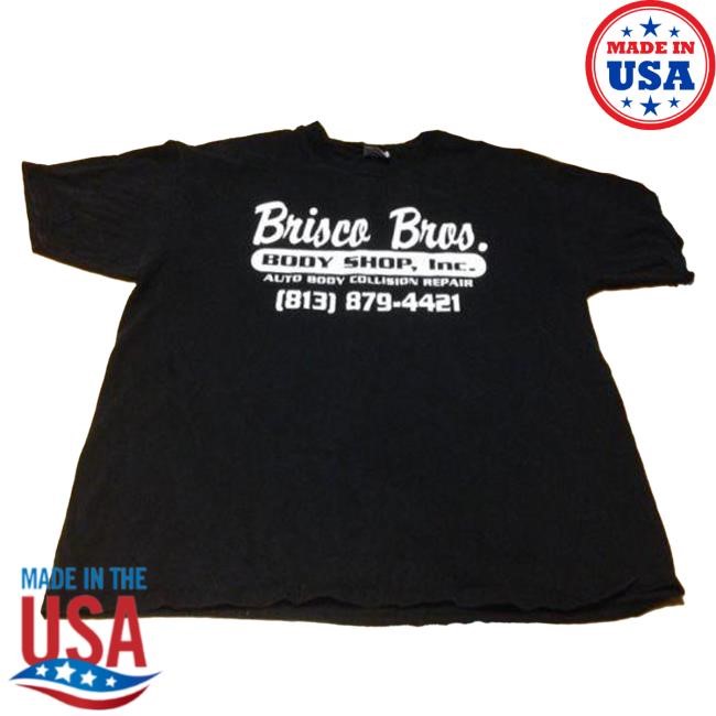 Brisco Brothers Shop Inc Auto Body Collision Repair (813) 879-4421 New Tee
