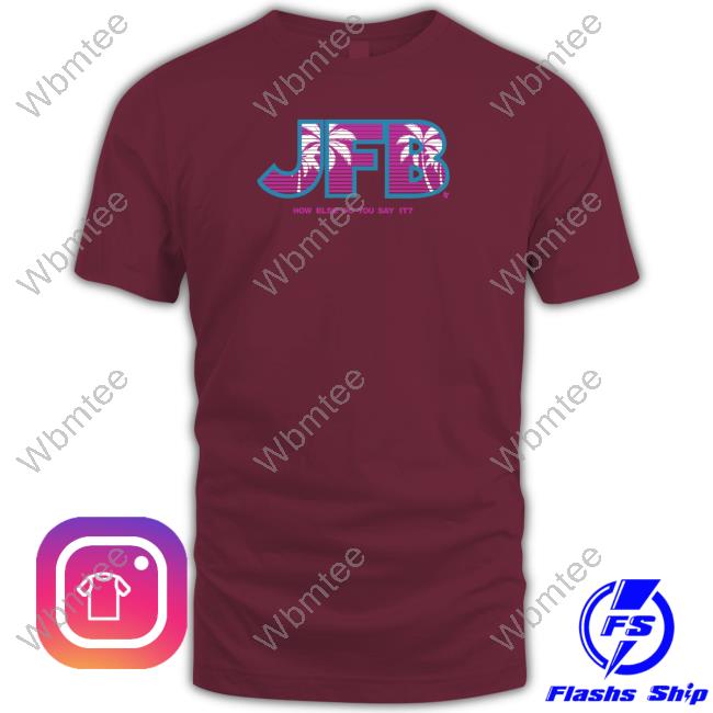 Official Breaking T JFB How Else Do You Say It Long Sleeve Tee