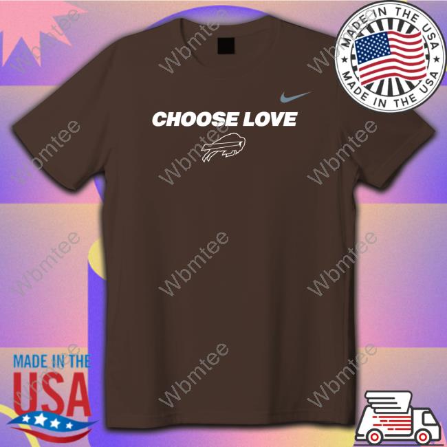 Choose Love T-Shirt Buffalo Bills Choose Love Hoodie Ryan Horton Buffalo Bills