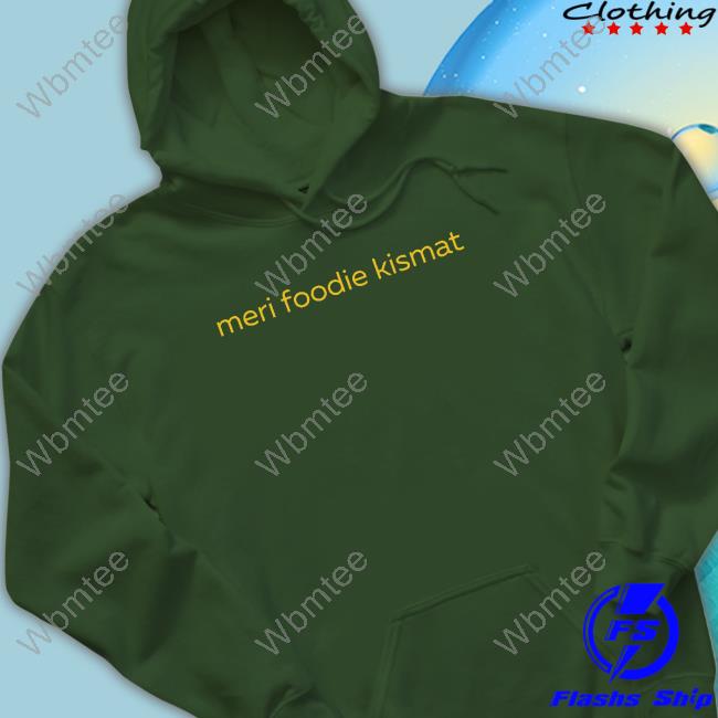 Official Meri Foodie Kismat Shirt