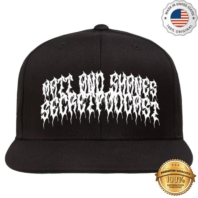 MSSP Metal Cap Black Hat w White Letters | Matt and Shane's Secret Podcast