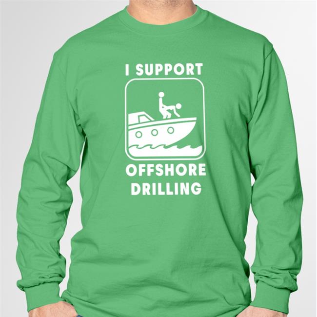 I Support Offshore Drilling T-Shirts
