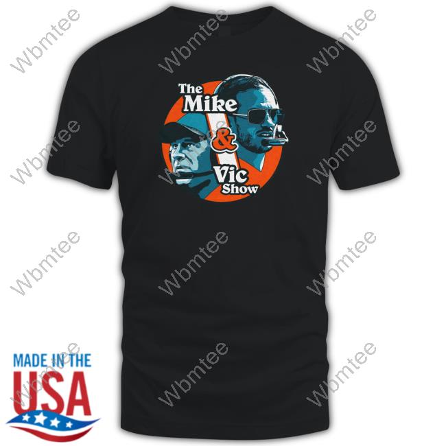 The Mike & Vic Show Shirt