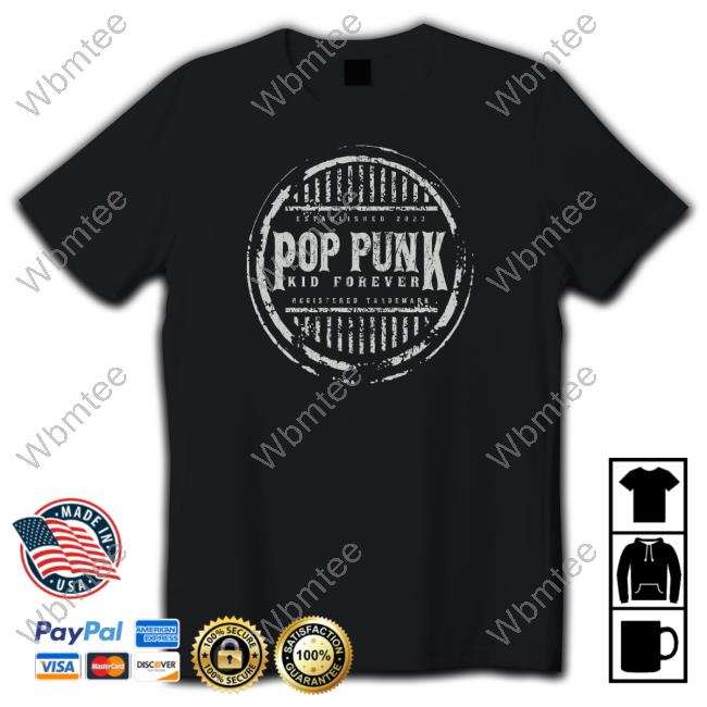 Official Pop Punk Kid Forever Shop Pop Punk Kid Forever Signature Shirt
