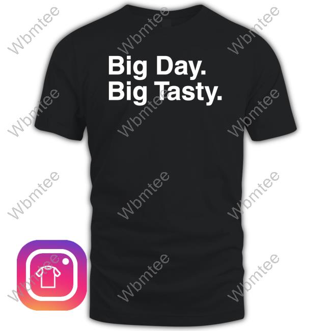 Big Day Big Tasty T-Shirt