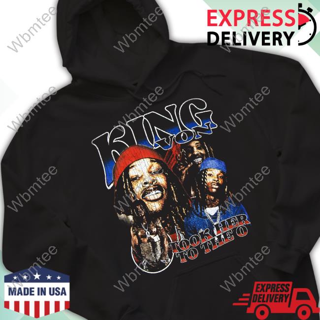 King Von Merch Took Her To The O Tee