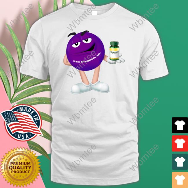 Patricksfunnyshirt Sex Disgusts Me Funny Shirt