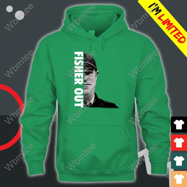 Official Fisher Out Shirts Fisher Out Tee