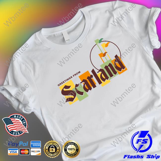 Greetings From Scarland Shirts