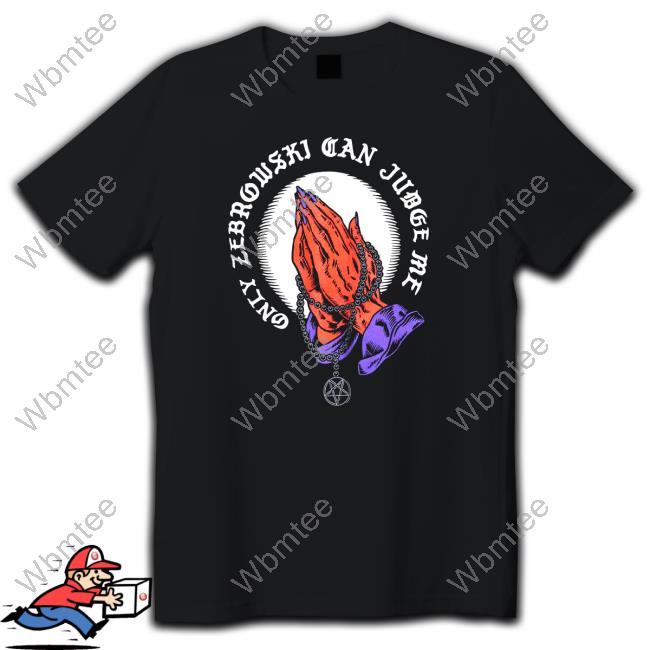 Only Zebrowski Can Judge Me One True King Limited Edition Shirt