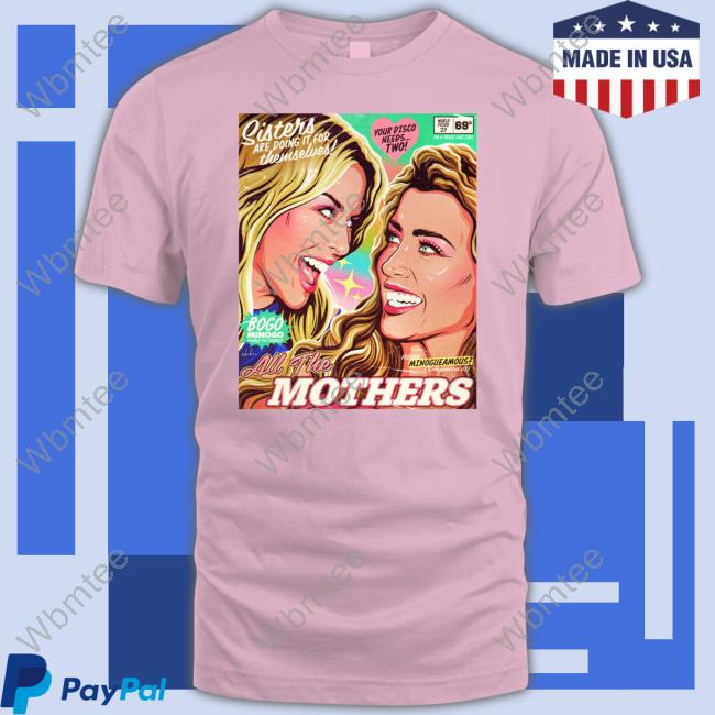 Sisters Are Doing It For Themselves All The Mothers Sweatshirt