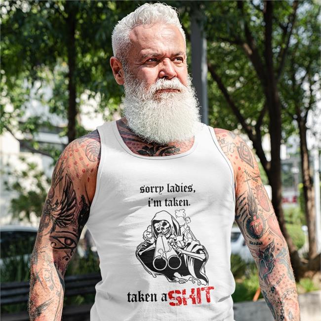 Sorry Ladies I'm Taken Taken A Shit T Shirt Badass Skeleton Haunted Starbucks Merchandise Sorry Ladies I'm Taken Taken A Shit T Shirt Badass Skeleton