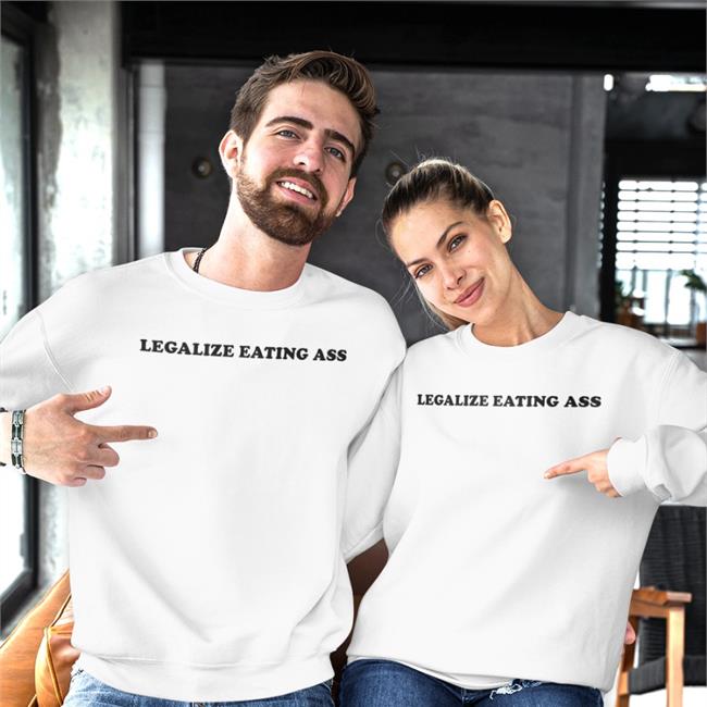 Legalize Eating Ass Tee Shirt