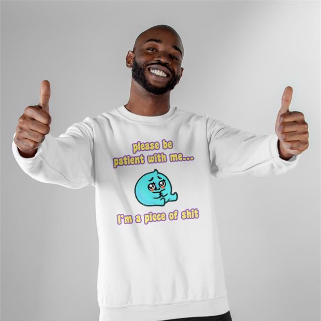Tapas Merch Shop Please Be Patient With Me I'm A Piece Of Shit Hoodie J. L. Westover
