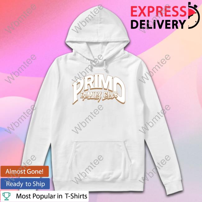 Primo Family Club Limited Edition Hoodie